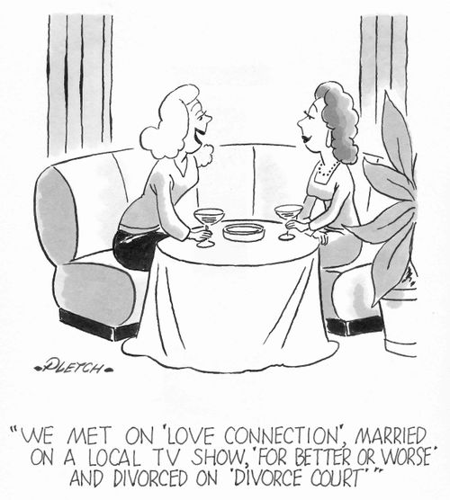 'We met on 'Love Connection', married on a  local TV show, 'For Better of Worse' and divorced on 'Divorce Court'.'