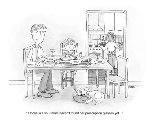 'It looks like your mom haven't found her prescription glasses yet...'