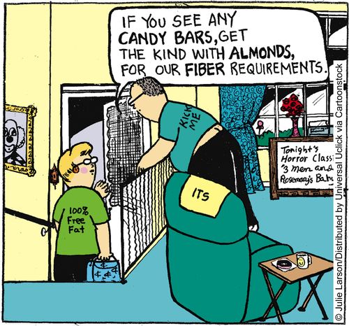 'If you can see any candy bars, get the kind with almonds for our fiber requirements.'