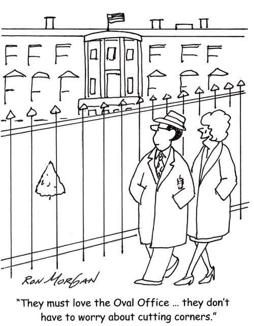 'They must love the Oval Office...they don't have to worry about cutting corners.'