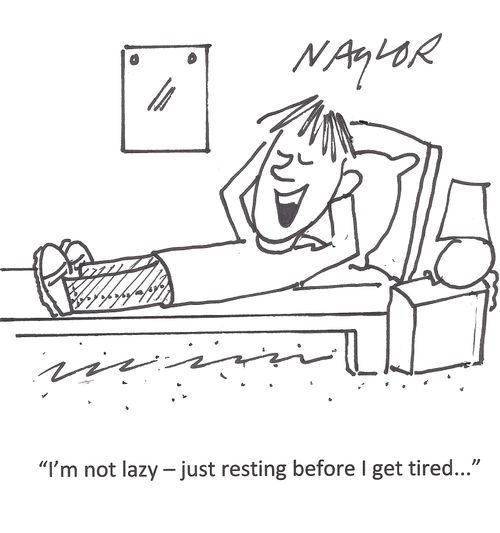 'I'm not lazy - just resting before I get tired...'