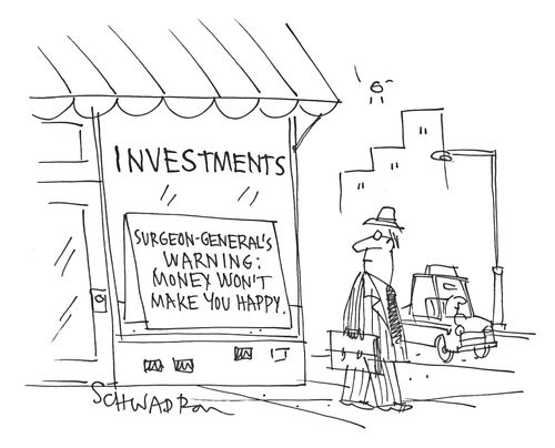 Investments: Surgeon-General's Warnings - Money won't make you happy.