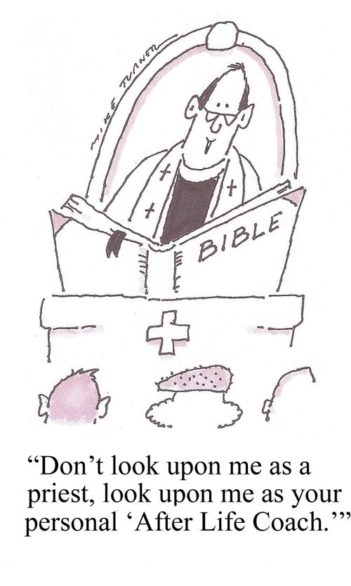 'Don't look upon me as a priest, look upon me as your personal 'After Life Coach.''