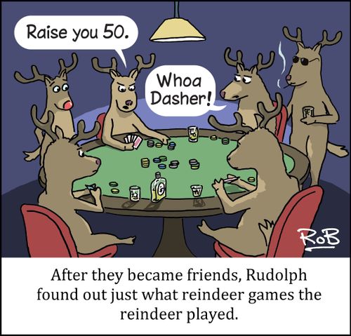 After they became friends, Rudolph found out just what reindeer games the reindeer played.