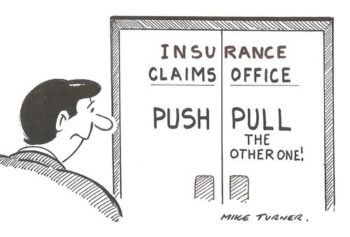 Insurance Claims Offices: Push and Pull the Other One!