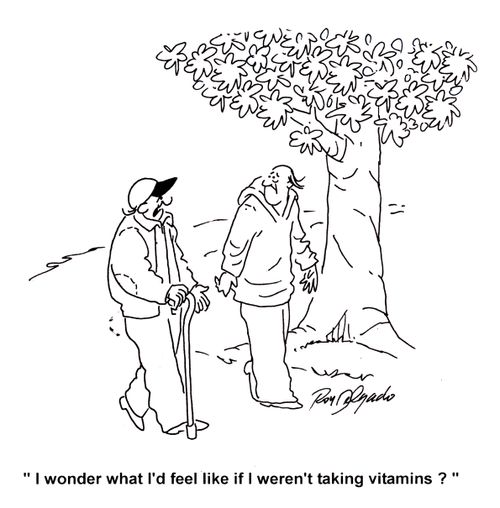 'I wonder what I'd feel like if I weren't taking vitamins?'
