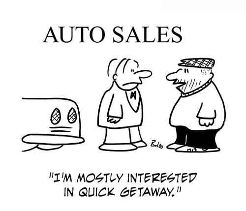 'I'm mostly interested in quick getaway.'