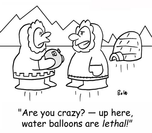 'Are you crazy? -- up here, water balloons are lethal!'