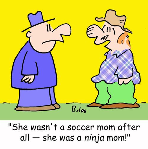 'She wasn't a soccer mom after all -- she was a NINJA mom!'
