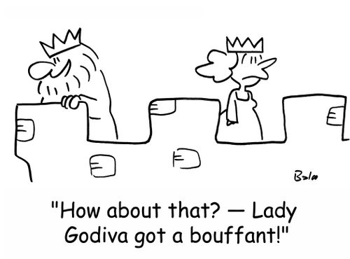 'How about that? -- Lady Godiva got a bouffant!'