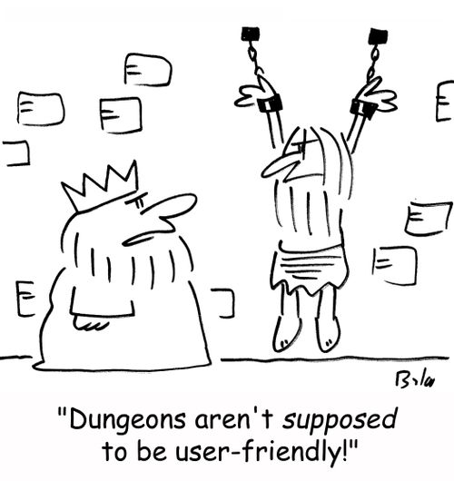 'Dungeons aren't SUPPOSED to be user-friendly!'