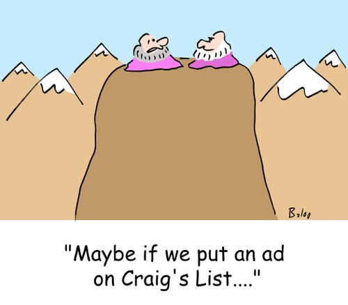 'Maybe if we put an ad on Craig's List....'