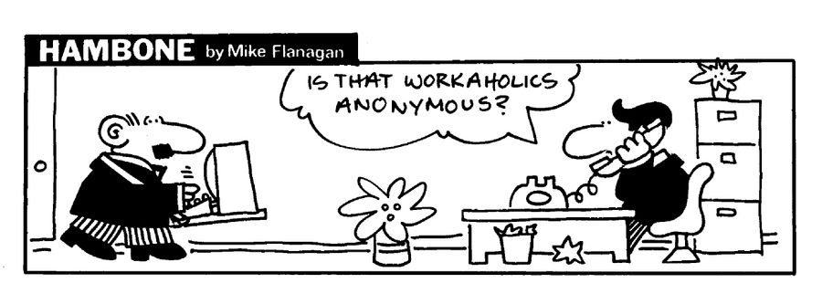 STRIP Hambone: Workaholics Anonymous