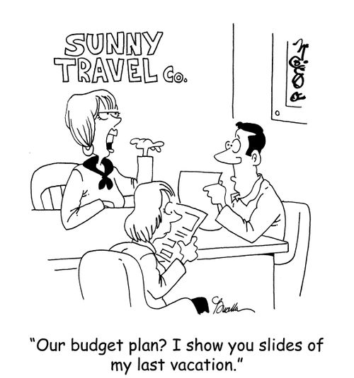 'Our budget plan? I show you slides of my last vacation.'