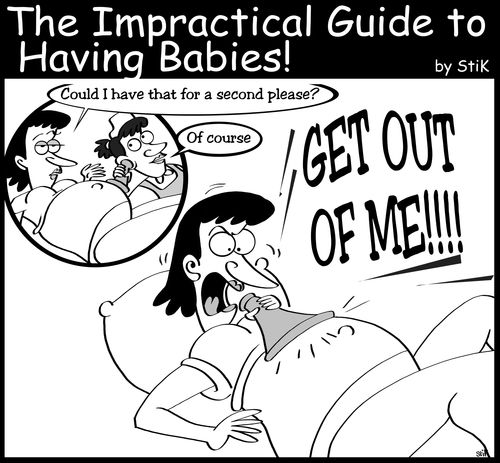 The Impractical Guide to Babies: 'Get out of me!'