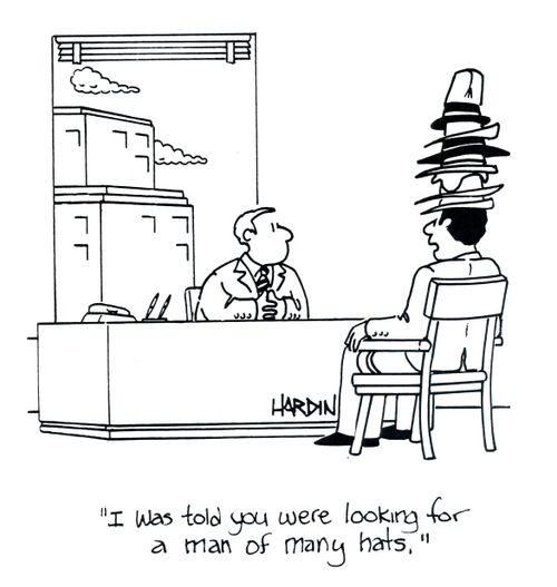 'I was told you were looking for a man of many hats.'