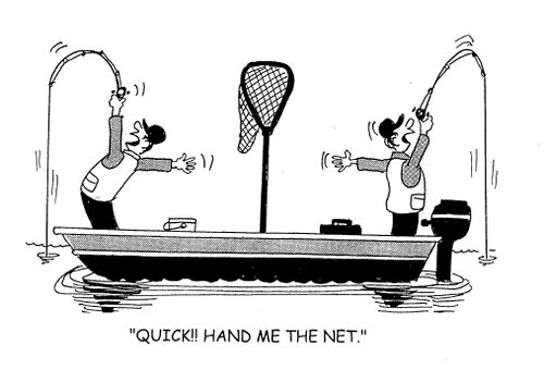 'Quick!! Hand me the net.'