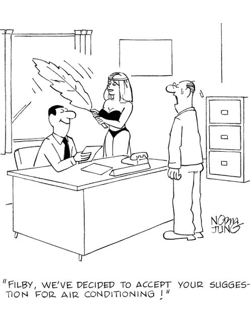 'Filby, we've decided to accept your suggestion for air conditioning!'