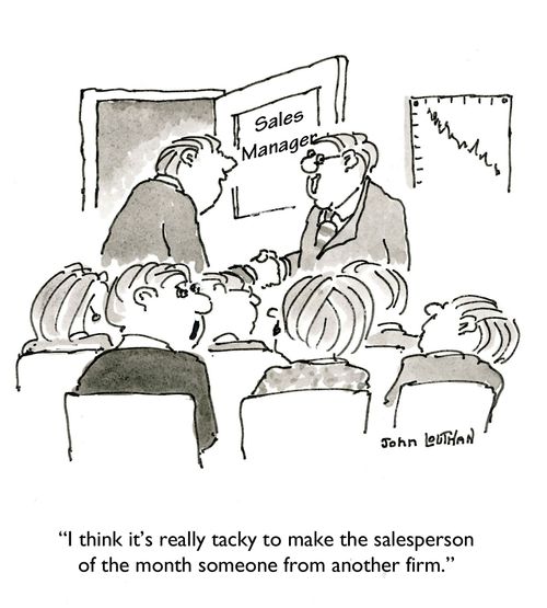 'I think it's really tacky to make the salesperson of the month someone from another firm.'