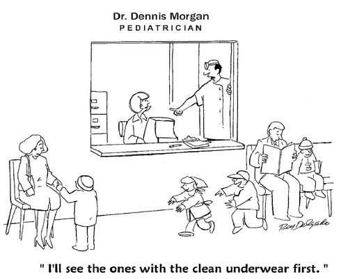 'I'll see the ones with the clean underwear first.'