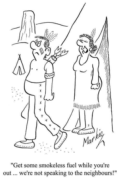 'Get some smokeless fuel while you're out...we're not speaking to the neighbours!'