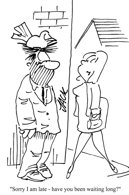 'Sorry I am late - have you been waiting long?'