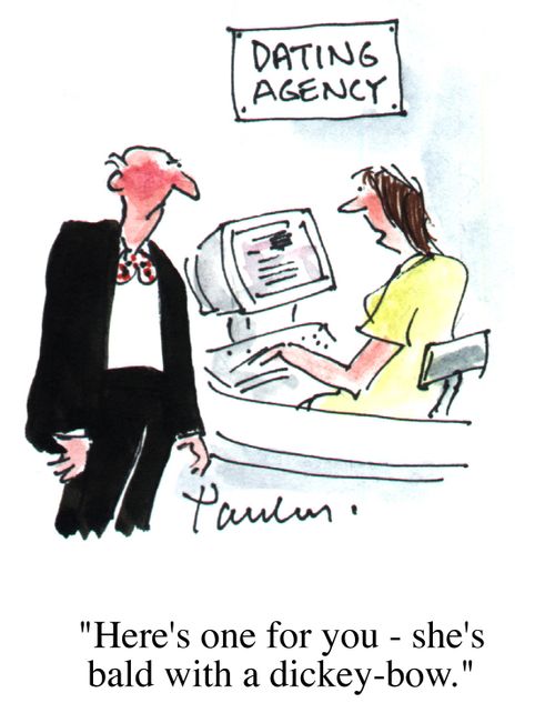 Dating Agency - "Here's one for you, she's bald with a Dickey-bow"