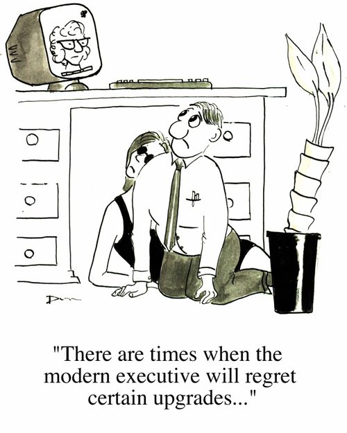 "There are times when the modern executive will regret certain upgrades."