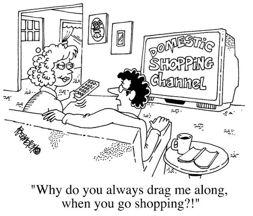 Watching shopping channel - "Why do you always drag me along when you go shopping?"