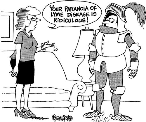 "Your paranoia of lyme disease is ridiculous!"