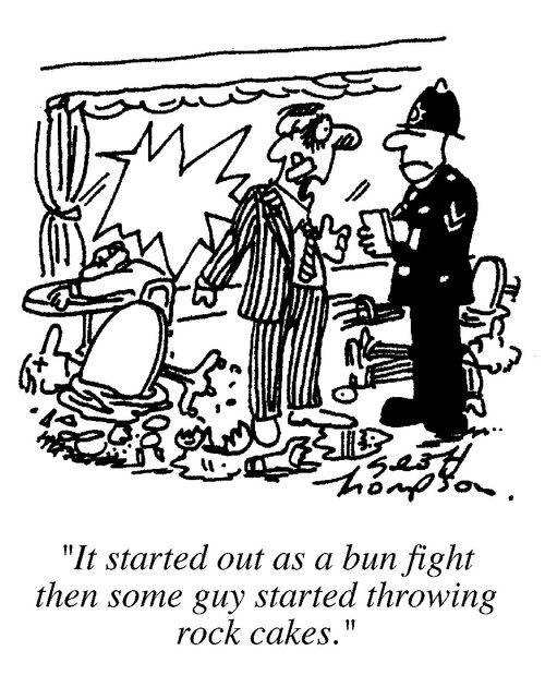 "It started out as a bun fight then someone started throwing rock cakes."