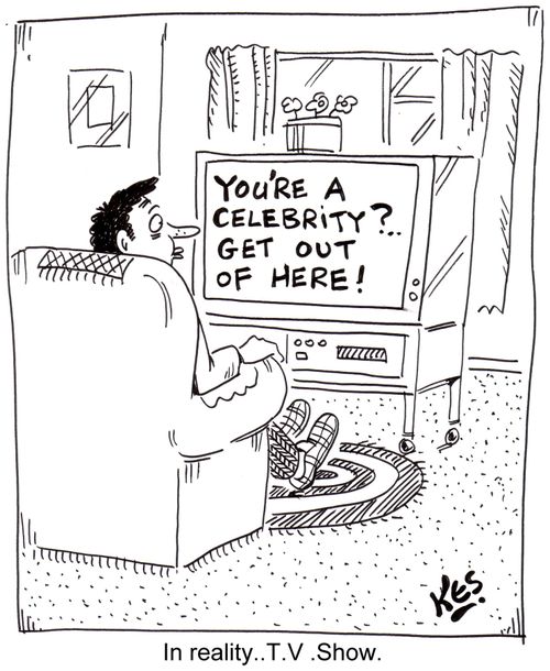 In reality ..T.V. Show.
