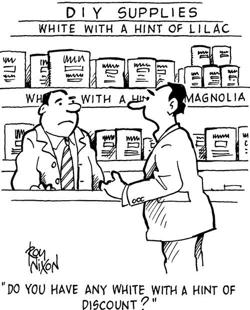 'Do you have any white with a hint of discount?'