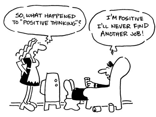 Positive thinking.