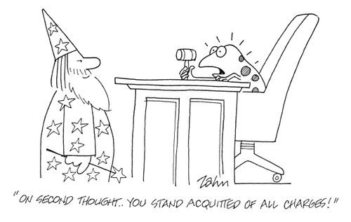 'On second thought..you stand acquitted of all charges!'