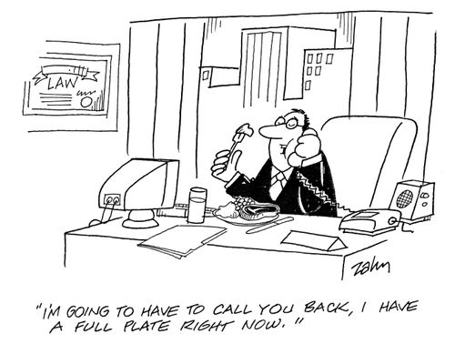 'I'm going to have to call you back, I have a full plate right now.'