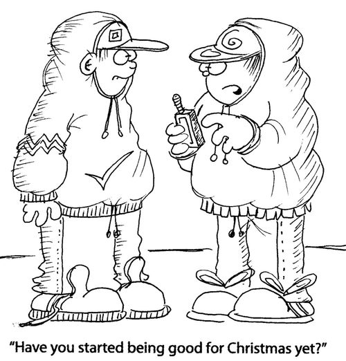 "Have you started being good for Christmas yet?"