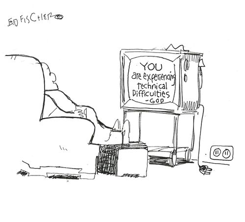 You Are Experiencing Technical Difficulties - God