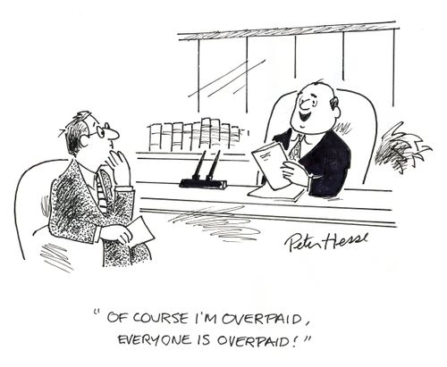 'Of course I'm overpaid, everyone is overpaid!'