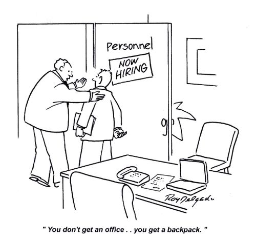 'You don't get an office.. you get a backpack.'