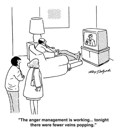 'The anger management is working... tonight there were fewer veins popping.'