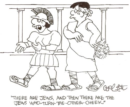 'There are Jews, and then there are the JEWS  who-turn-the- other-cheek.'