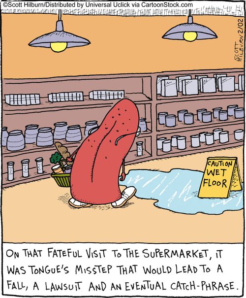 On that fateful visit to the supermarket, it was Tongue's misstep that would lead to a fall, a lawsuit, and an eventual catch-phrase.