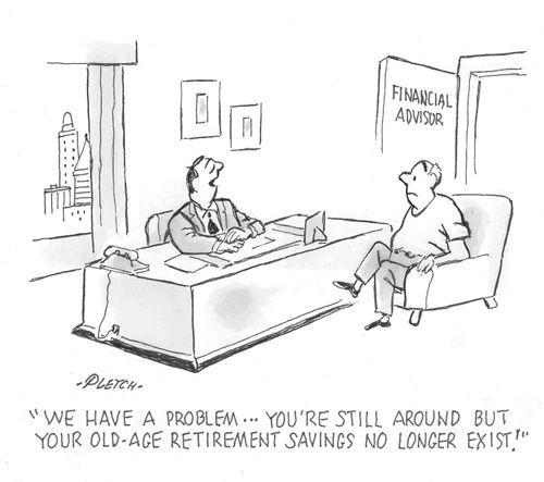 'We have a problem...you're still around but your old-age retirement savings no longer exist!' 