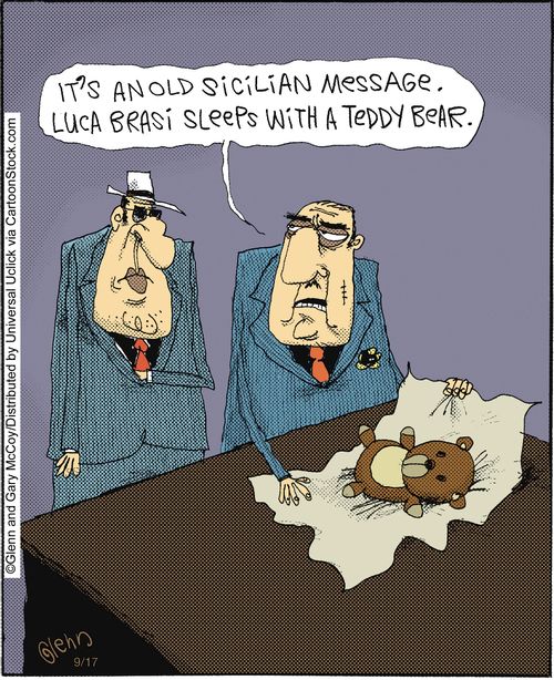 'It's an old Sicilian message. Luca Brasi sleeps with a teddy bear.'