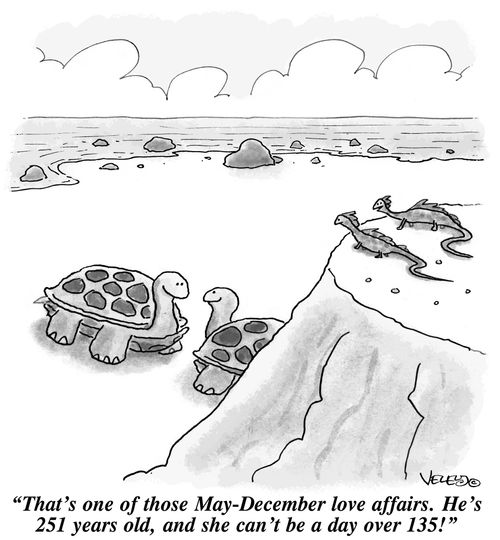 'That's one of those May-December love affairs. He's 251 years old, and she can't be a day over 135!'