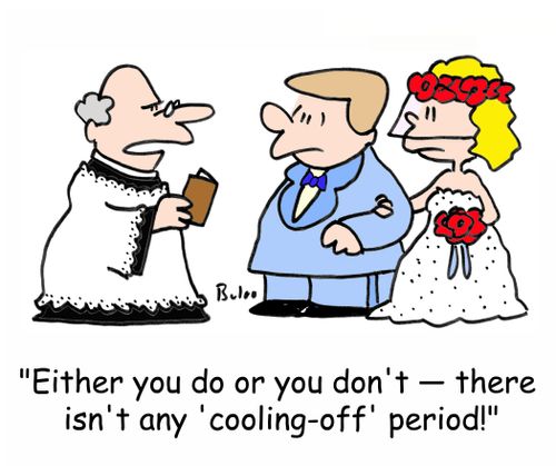 'Either you do or you don't - there isn't any 'cooling-off' period!'