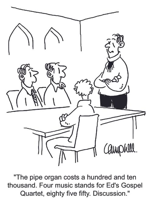 'The pipe organ costs a hundred and ten thousand. Four music stands for Ed's Gospel Quartet, eighty five fifty. Discussion.' 