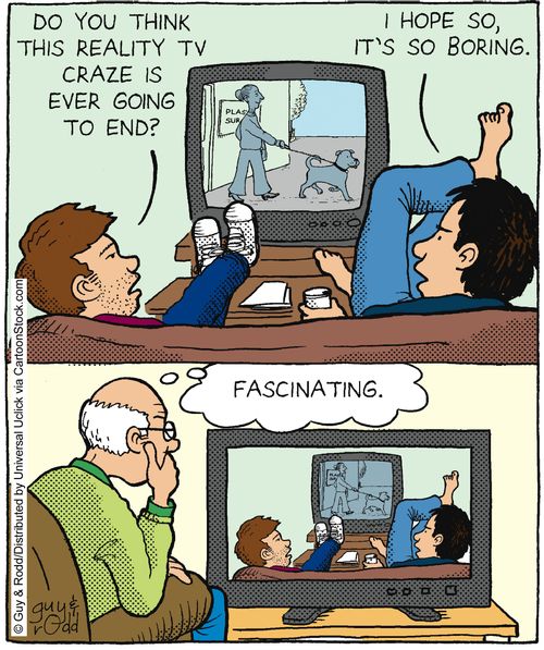 'Do you think this reality TV craze is ever going to end?'
