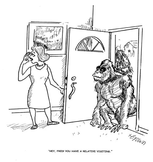 'Hey, Fred! You have a relative visiting.'